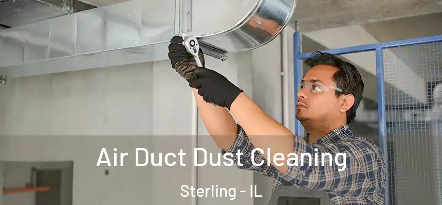 Air Duct Dust Cleaning Sterling - IL