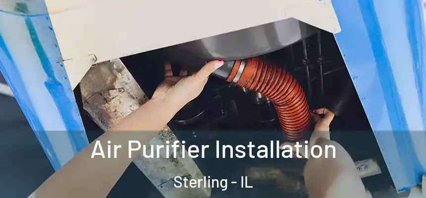  Air Purifier Installation Sterling - IL