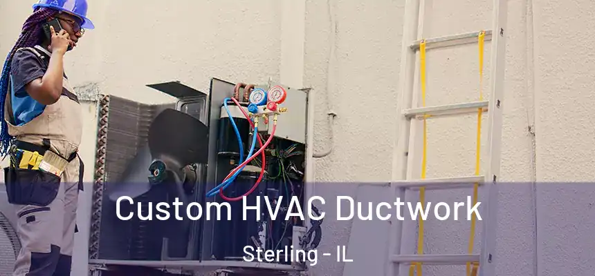  Custom HVAC Ductwork Sterling - IL