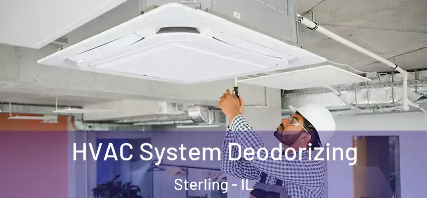 HVAC System Deodorizing Sterling - IL