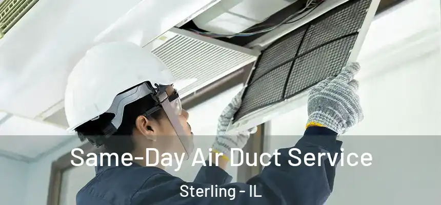  Same-Day Air Duct Service Sterling - IL